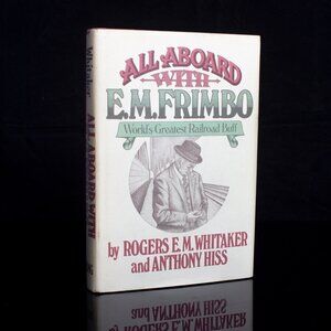 All Aboard with E.M. Frimbo - Signed First Edition | Railroad History | Vintage